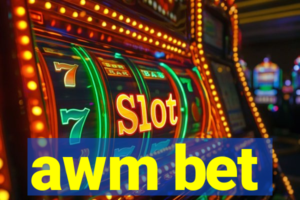 awm bet